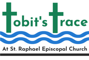 Tobits Trace at St. Raphael Episcopal Church